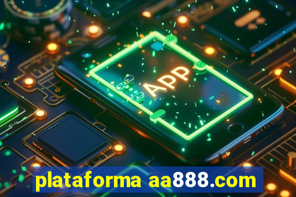 plataforma aa888.com